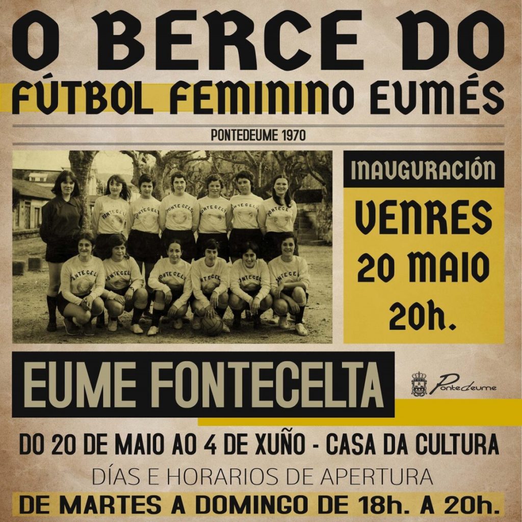 Cartaz da exposición ‘Eume Fontecelta : O berce do fútbol feminino eumés’